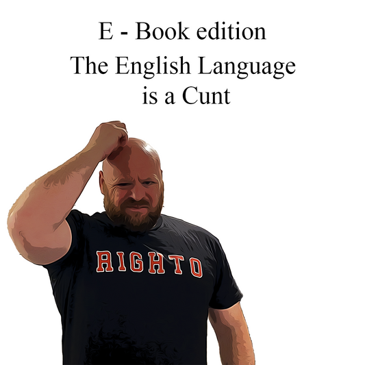 E-Book Edition - The English Language Is A Cunt